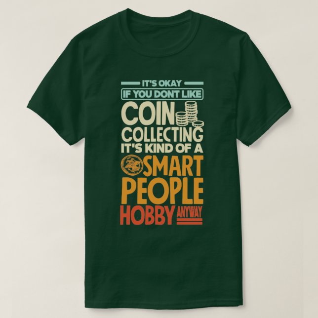 T-shirt Pièce de collection Numismatique Numismatist Funny (Design devant)
