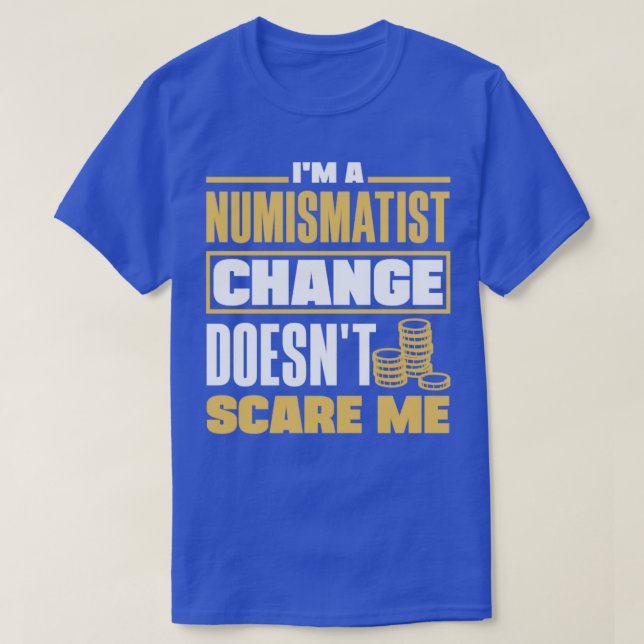 T-shirt Pièce de collection Numismatist Numismatist Change (Design devant)