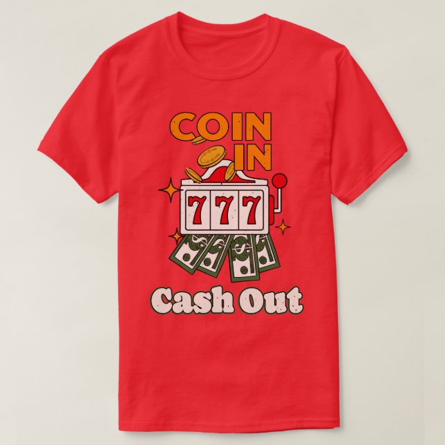 T-shirt Pièce En Espèces Machine à sous Jeu (Design devant)