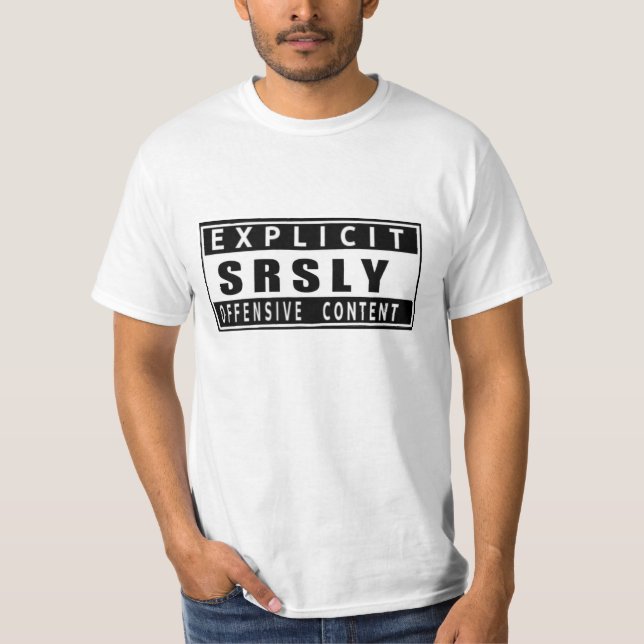 T-shirt Pièce en t de classique de SrslyOffensive (Devant)