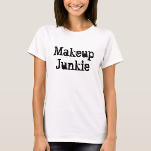 T-shirt Pièce en t "de drogué de maquillage"