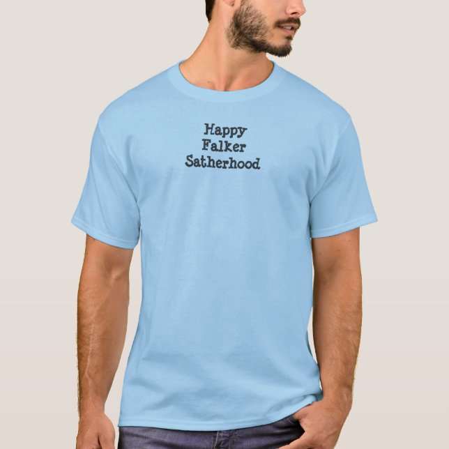 T-shirt "Pièce en t de Falker Satherhood heureux" (Devant)