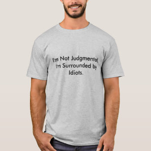 T-shirt Pièce en t non de jugement