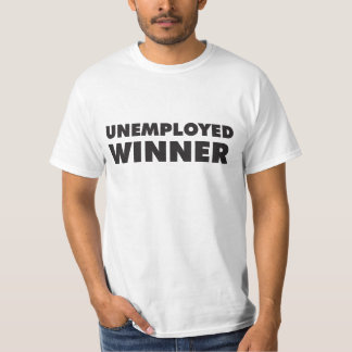 T-shirt Pièce en t sans emploi de gagnant