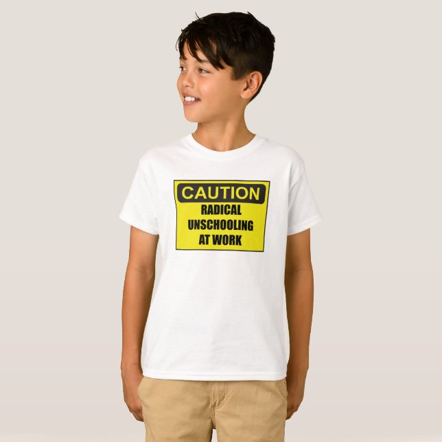 T-shirt Pièce en t unisexe radicale d'Unschooling de la (Devant entier)