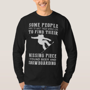 T-shirt "Pièce manquante trouvée : Bière et snowboard!"