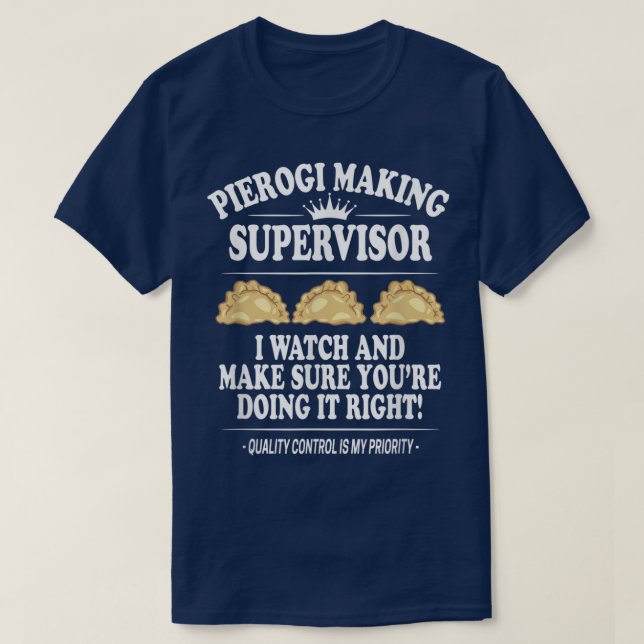 T-shirt Pierogi Making Supervisor, Polish Food, Polish Rec (Design devant)