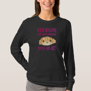 T-shirt Pierogi ne m'a jamais brisé le coeur cuisine polon