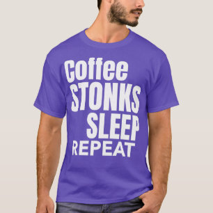 T-shirt Pierres de café Dormir Répéter Jour Trading Stock