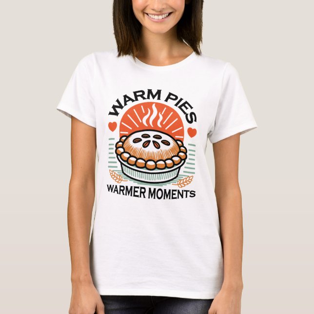 T-shirt Pies chaudes Moments plus chauds - Conception d'au (Devant)
