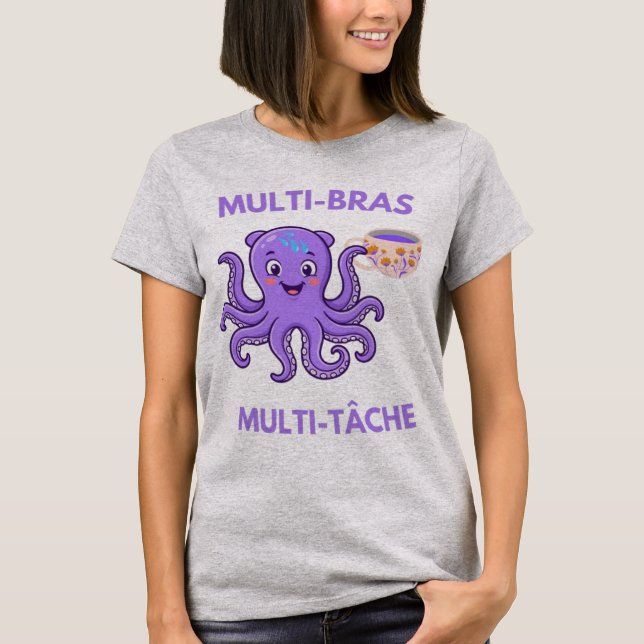 T-shirt Pieuvre Multitâche – 8 Bras, 1000 Missions et Beau (Devant)