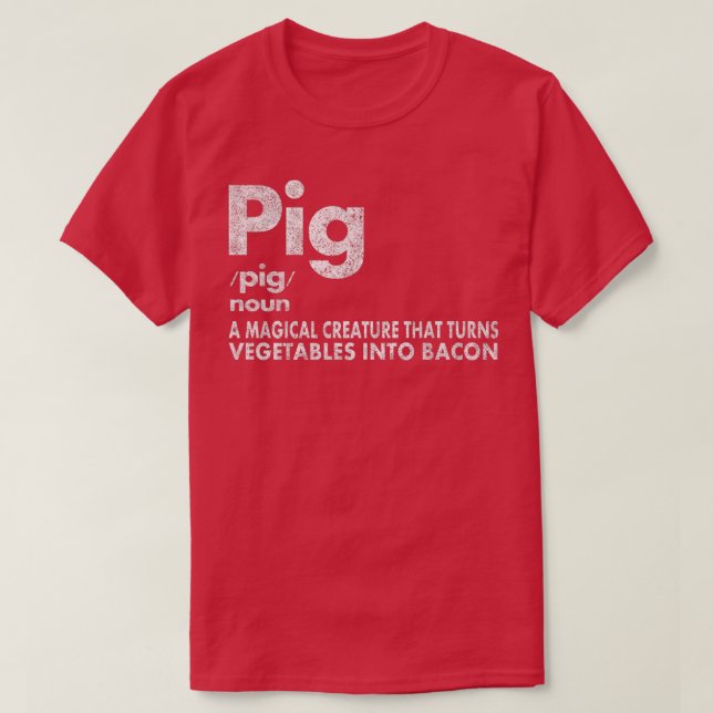 T-shirt Pig and bacon Définition Funny Bacon Lovers Pig Me (Design devant)