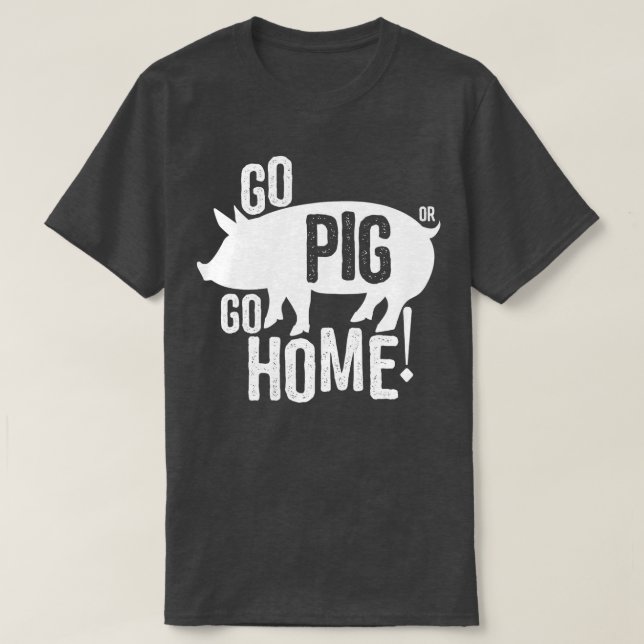 T-shirt Pig BBQFunny Aller Cochon ou aller à la maison Fem (Design devant)