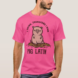 T-shirt Pig latin
