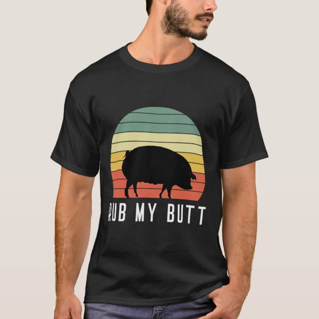 T-shirt Pig Rub My Butt Pit Master Bbq Pork Bycon Grill By (Devant)