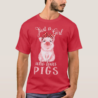 T-shirt Pig Saying Just Girl Who Loves Pigs Cute Pig - Pig