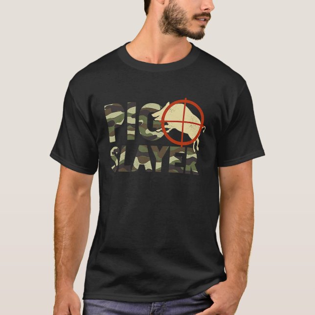 T-shirt Pig Slayer Camo Funny Hog Hunting (Devant)