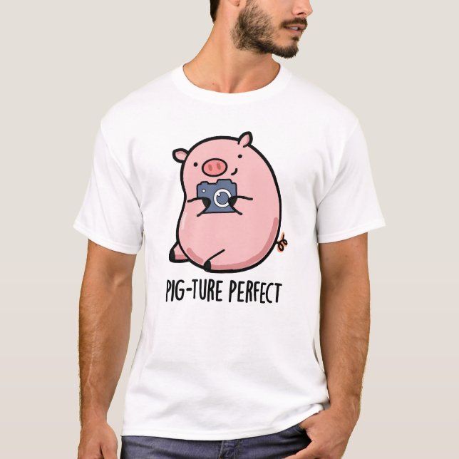 T-shirt Pig-ture Perfect Funny Photography Pig Pun (Devant)