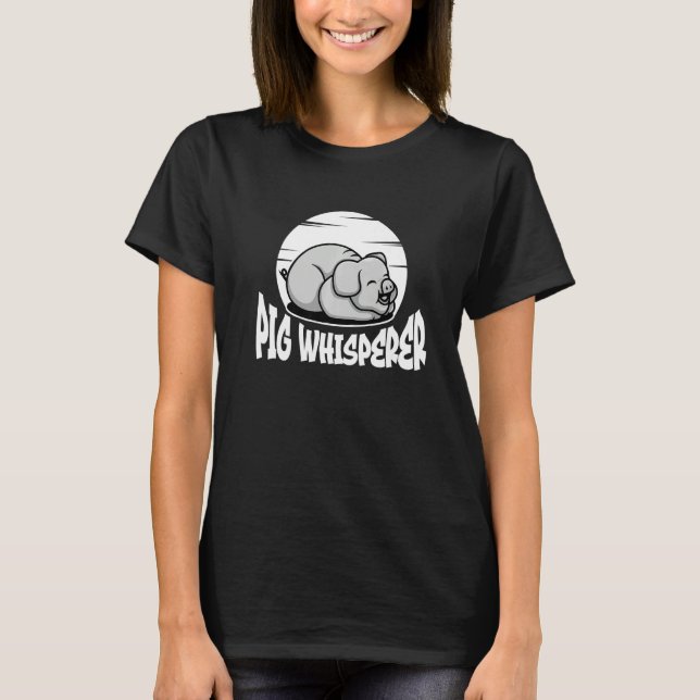 T-shirt Pig Whisperer, Hog Lover, Cute Farmer, Funny Anima (Devant)