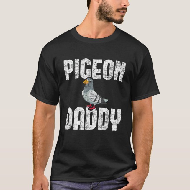 T-shirt Pigeon Daddy - Bird Lover Pigeon Racing Homing Bir (Devant)