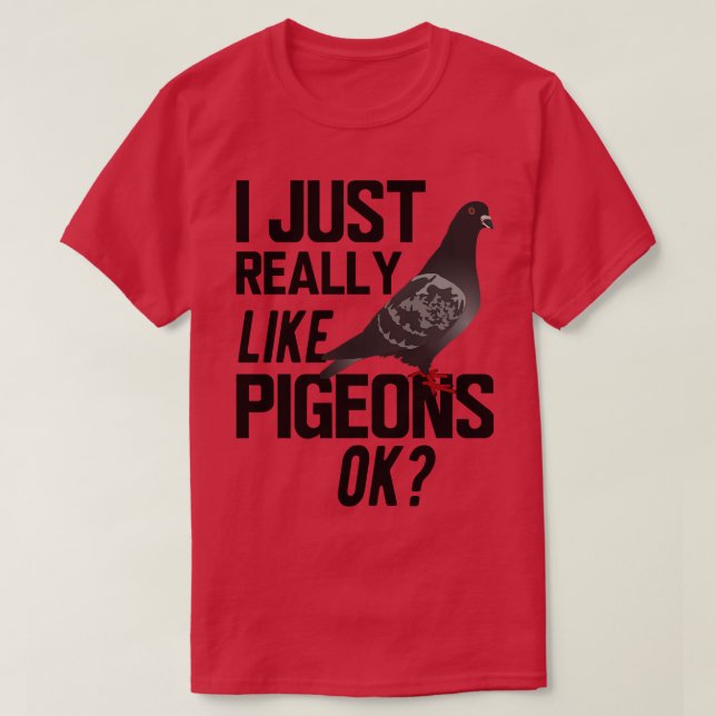 T-shirt Pigeon J'aime vraiment les pigeons ok (Design devant)
