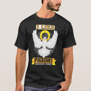 T-shirt Pigeon Pigeon Racer Pigeon Racer Pigeon Keeper