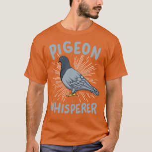 T-shirt Pigeon Pigeon Whisperer 2