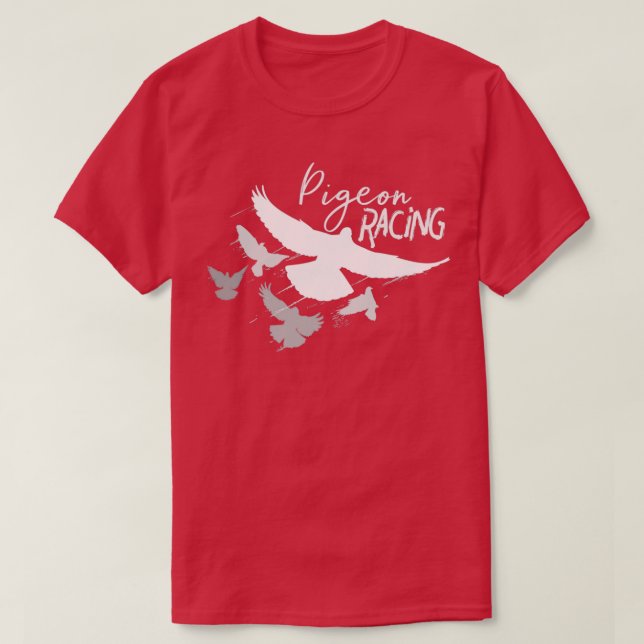 T-shirt Pigeon Racing design Bird Racersx27 produit Cadeau (Design devant)