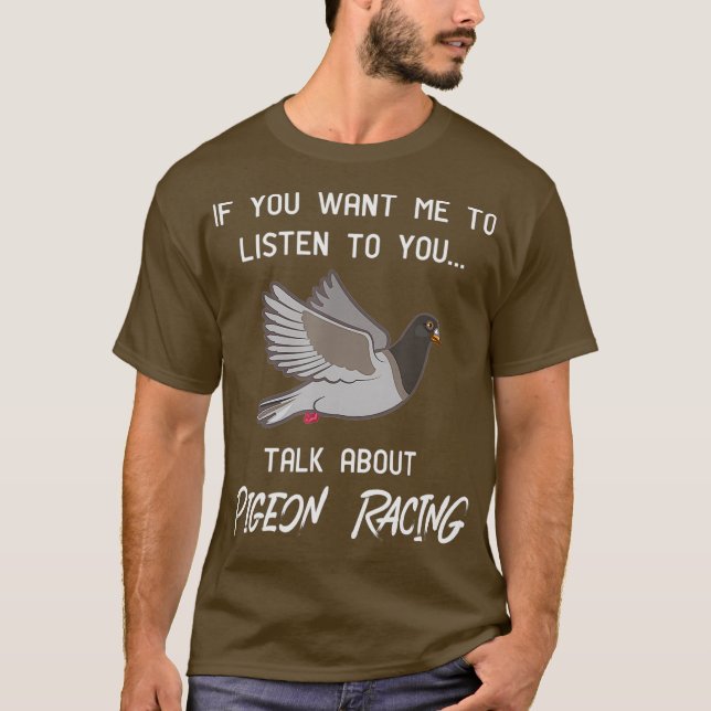 T-shirt Pigeon Racing Funny Pigeon Racer Talk (Devant)