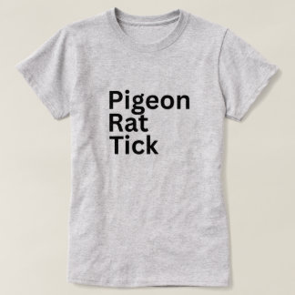 T-shirt Pigeon Rat Tick PRT