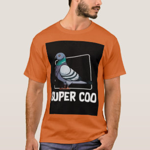 T-shirt Pigeons Super Coo Pigeon