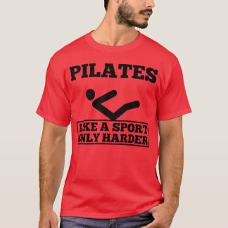 T-shirt Pilates comme un sport seulement plus dur Controlo