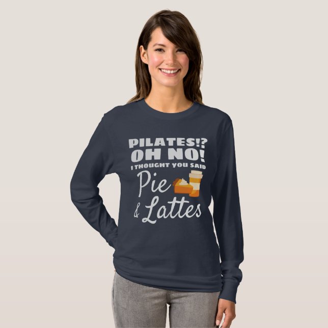 T-shirt Pilates Instructor Pilates Pensé Said Pie Lattes (Devant entier)