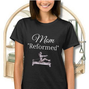 T-SHIRT PILATES MAMAN NOM DE REFORMEUR "RÉFORMÉ"