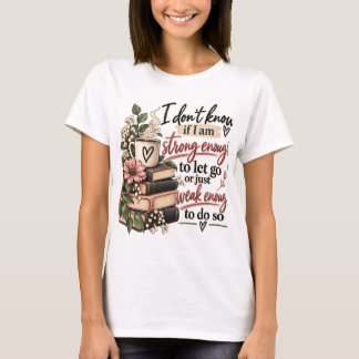 T-shirt Pile de livres cosy Strong Enough To Let Go