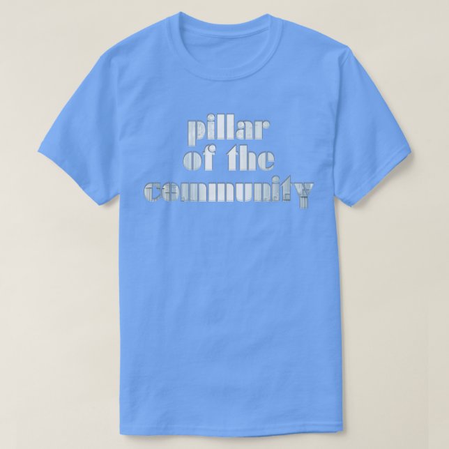 T-shirt pilier de la communauté (Design devant)