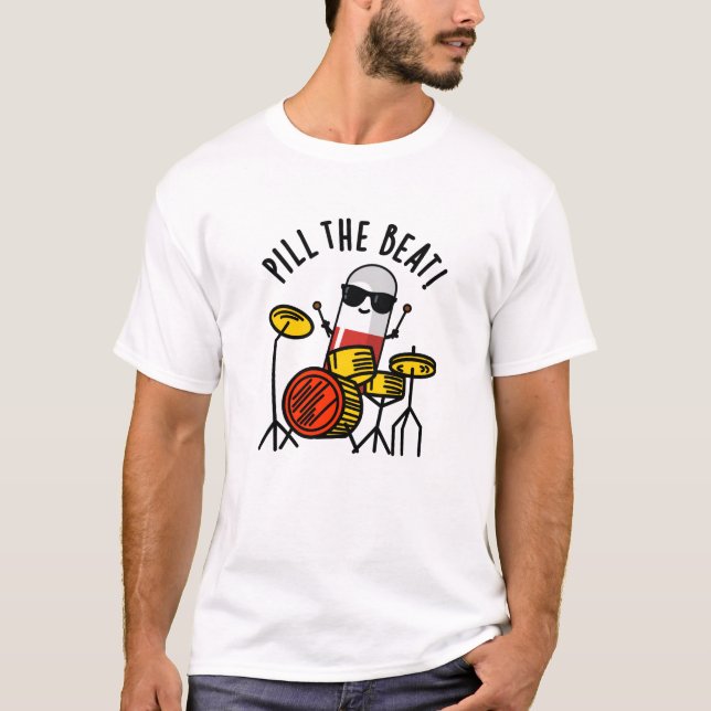 T-shirt Pill The Beat Funny Médecine Musique Pun (Devant)