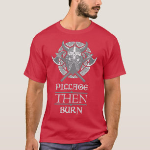 T-shirt Pillage puis brûler la lumière