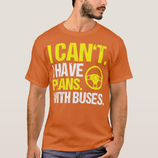 T-shirt Pilote de bus Bus Driver Busman School Bus Driver