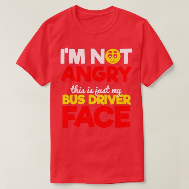 T-shirt Pilote de bus en colère 2 (Design devant)
