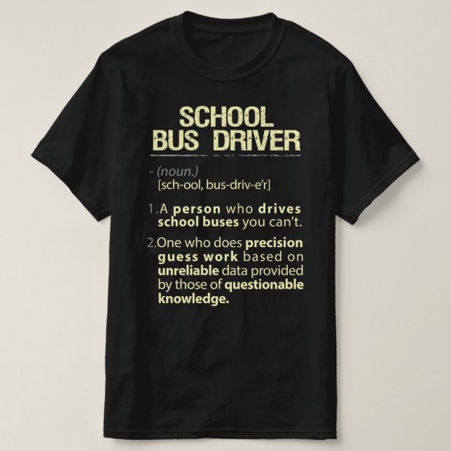 T-shirt Pilote de bus scolaire Définition américaine réell (Design devant)