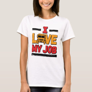 T-shirt Pilote De Bus Scolaire J'Aime Mon Travail