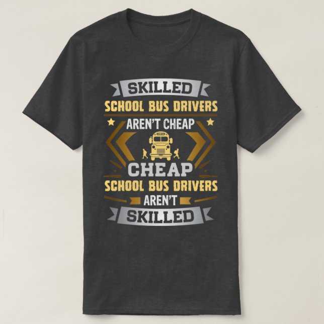 T-shirt Pilote de bus scolaire qualifié Arenx27t pas cher (Design devant)