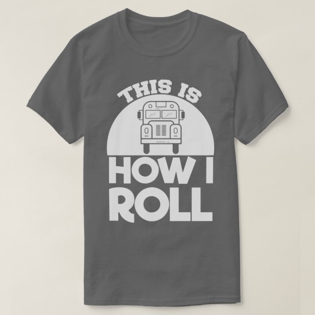 T-shirt Pilote de bus scolaire son est Comment rouler (Design devant)