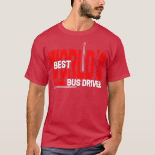 T-shirt Pilote de bus Worldx27s meilleur pilote de bus