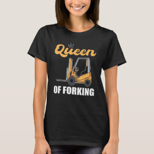 T-shirt Pilote de chariot élévateur à fourche Queen Of For