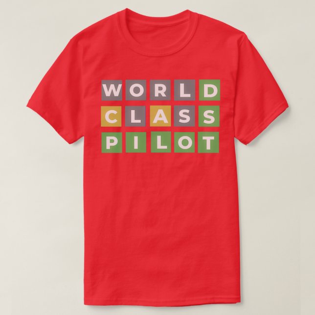 T-shirt Pilote de classe mondiale amusant pilote de mot (Design devant)