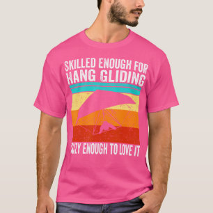 T-shirt Pilote de deltaplane drôle Assez doué pour le vol