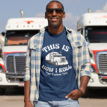 T-shirt Pilote de semi-camion Voici comment je roule Humou<br><div class="desc">Ce t-shirt drôle pour un semi-conducteur de camion présente un camion à benne jaune à l'intérieur de la phrase hilarante This is How I Roll. Une référence cool pop culture pour un conducteur de véhicule à 18 roues qui aime l'humour moderne. Tête personnalisée mignonne pour tracteur-remorque avec leur texte personnalisé....</div>