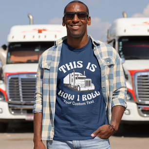 T-shirt Pilote de semi-camion Voici comment je roule Humou